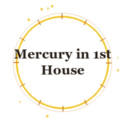 Mercury in 1st House